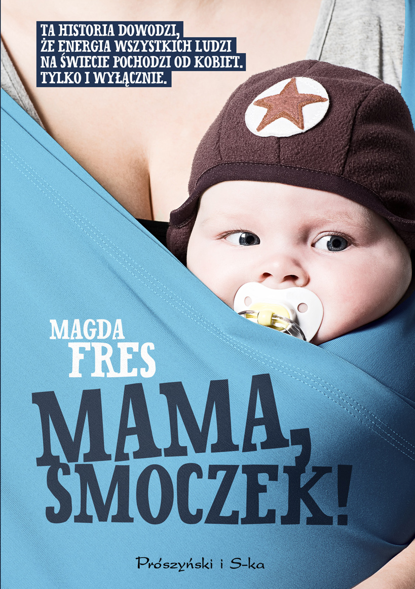 

Mama, smoczek!