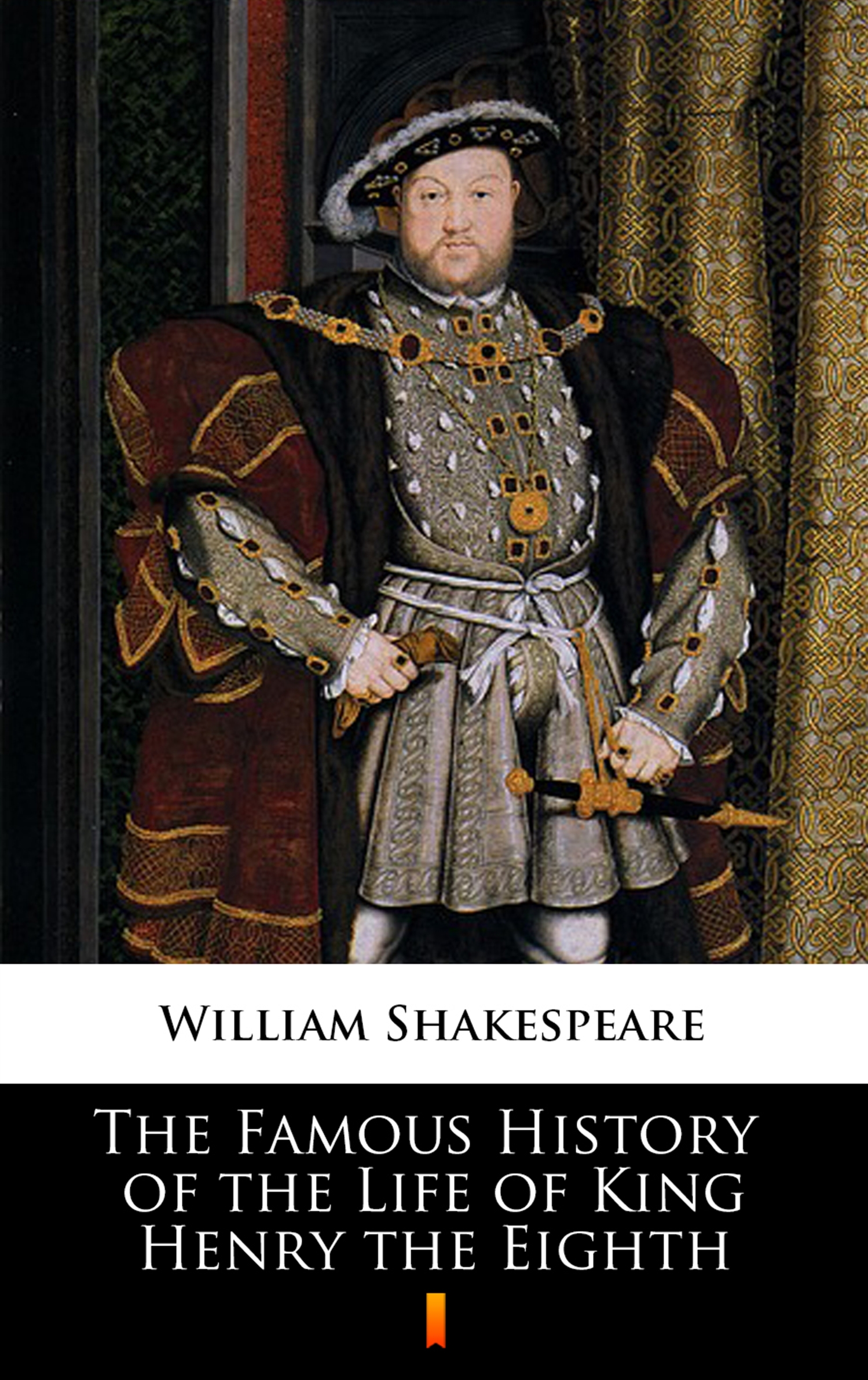 Уильям Шекспир The Famous History of the Life of King Henry the Eighth bewick thomas the history of little king pippin
