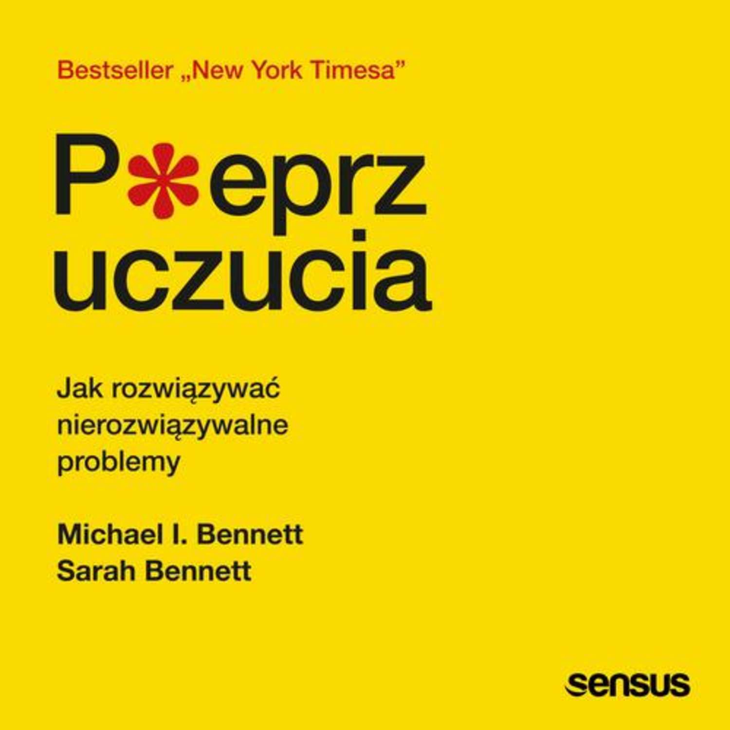 Pieprz uczucia. Jak rozwiązywać nierozwiązywalne problemy