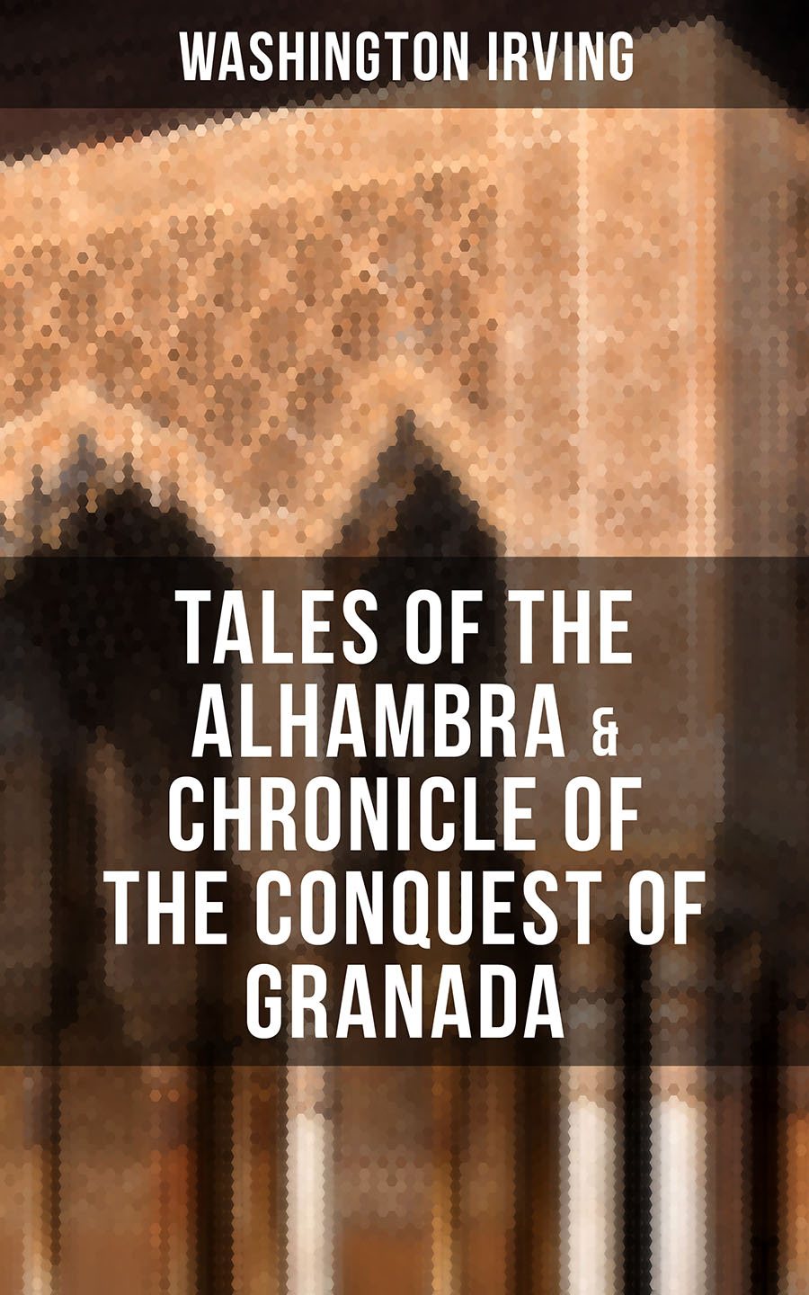Вашингтон Ирвинг TALES OF THE ALHAMBRA & CHRONICLE OF THE CONQUEST OF GRANADA hawkwind hawkwind the chronicle of the black sword