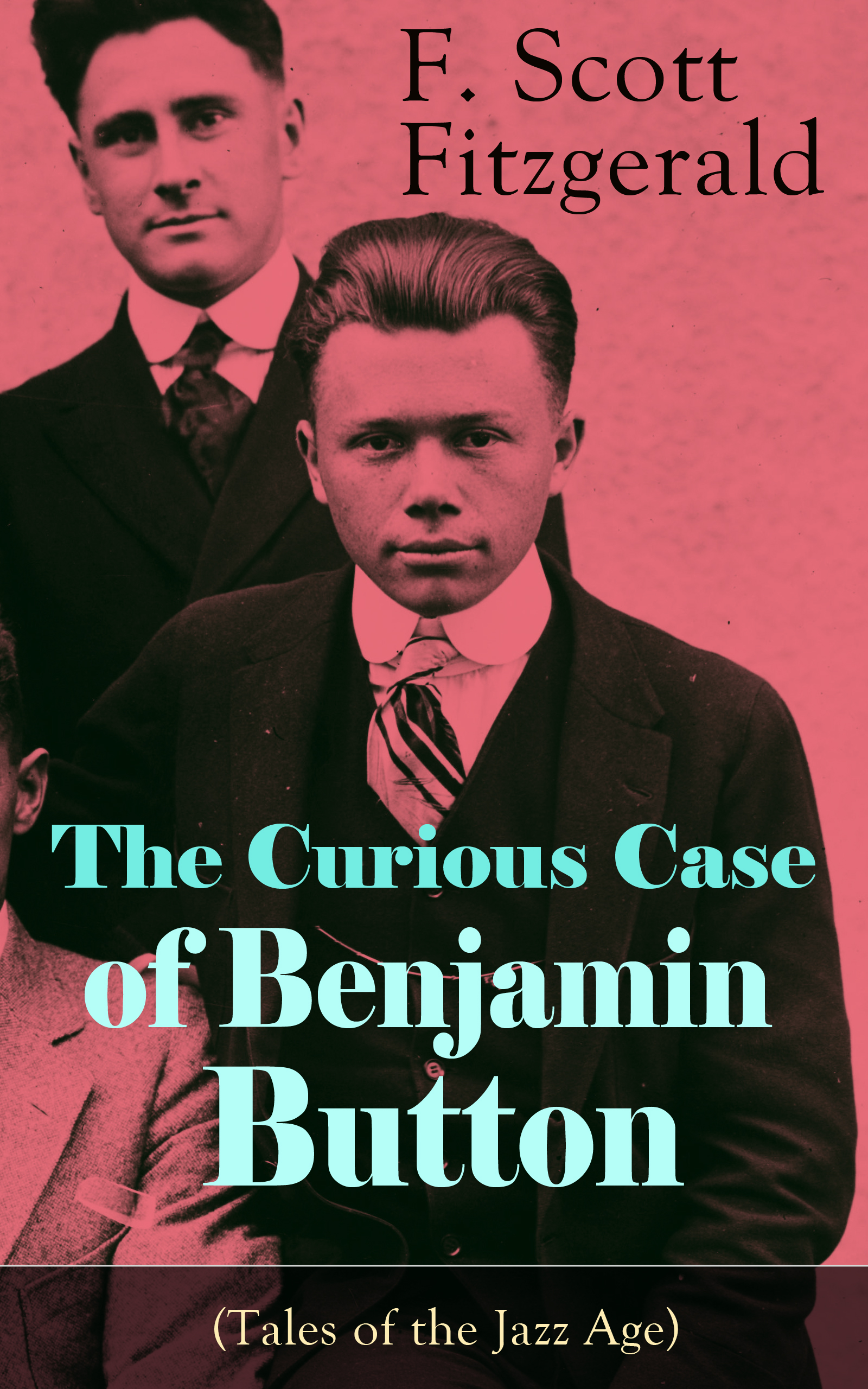 F. Scott Fitzgerald The Curious Case of Benjamin Button (Tales of the Jazz Age) the curious case of benjamin button and other stories level 3 cd rom