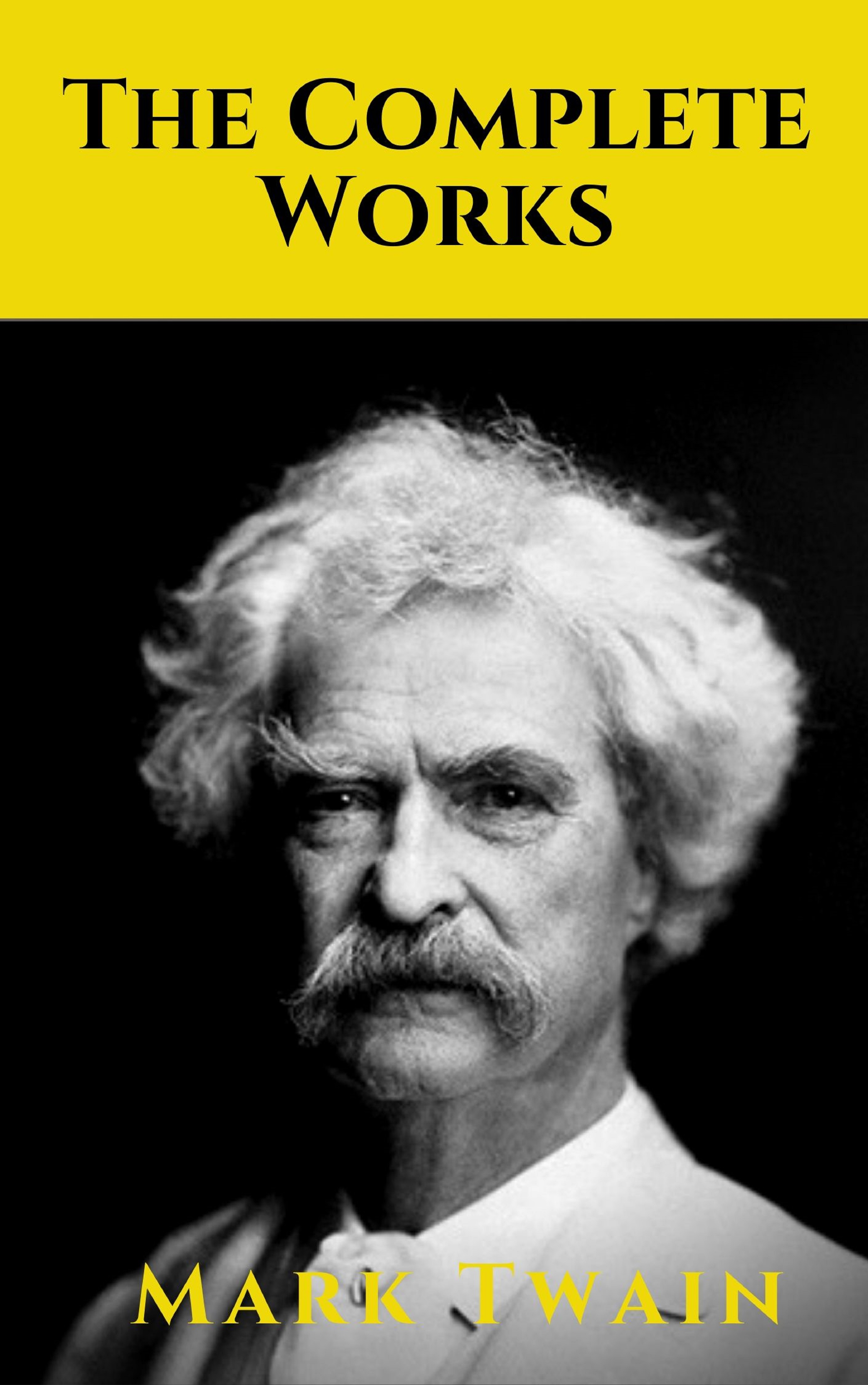Марк Твен The Complete Works of Mark Twain