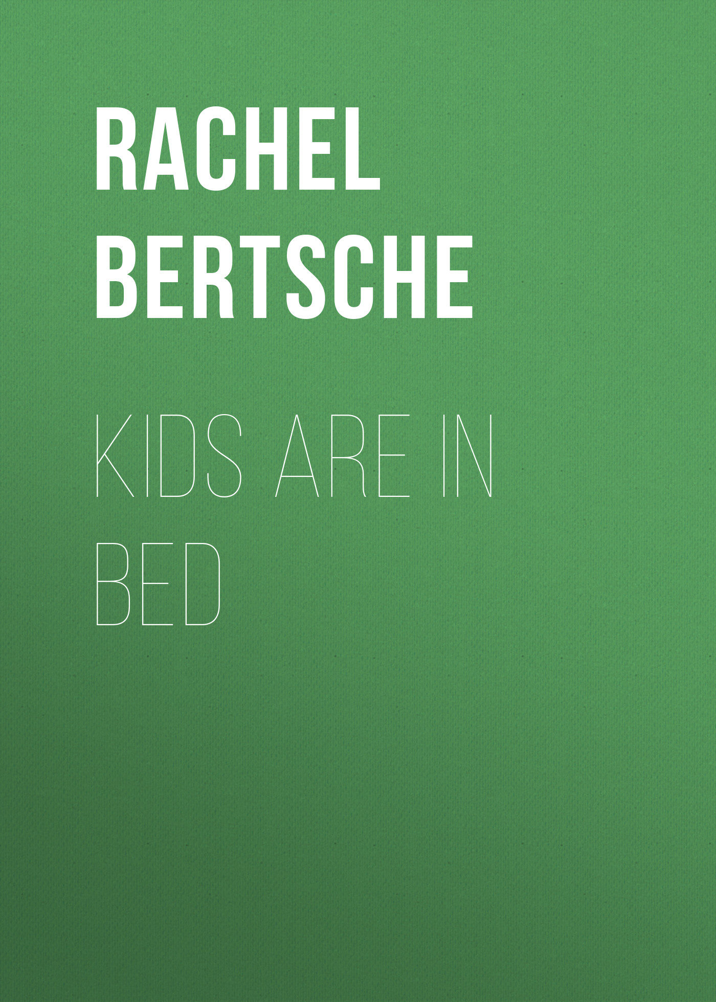 

Kids Are in Bed