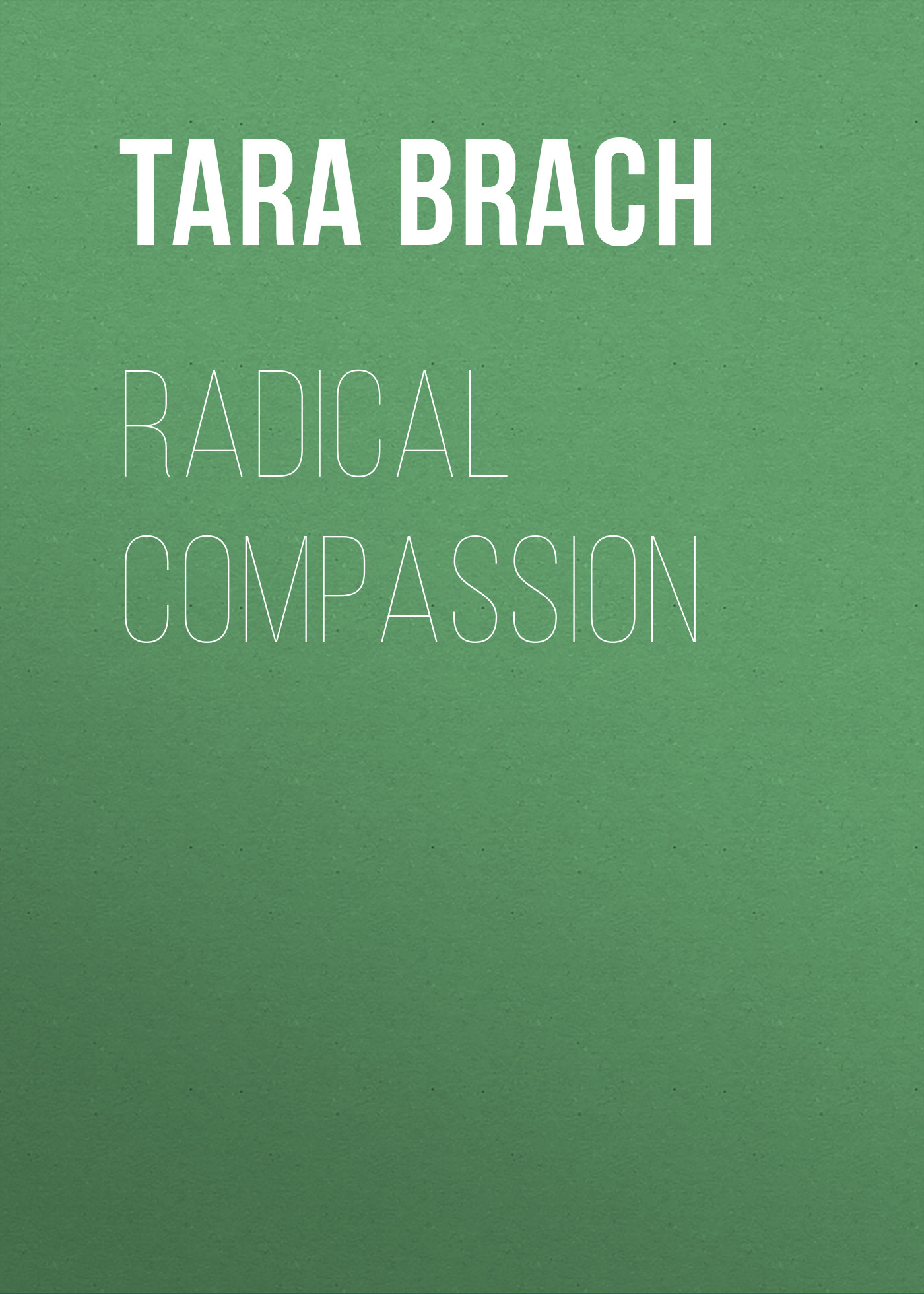 

Radical Compassion
