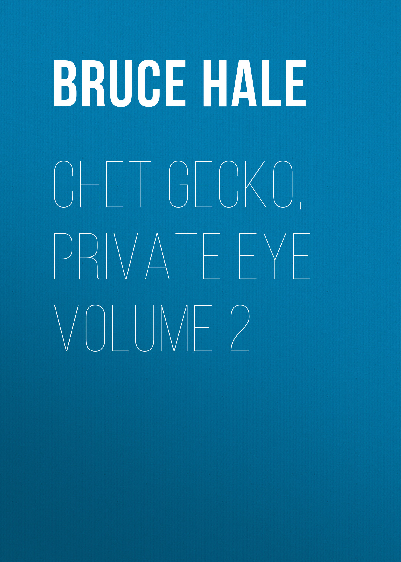 

Chet Gecko, Private Eye Volume 2