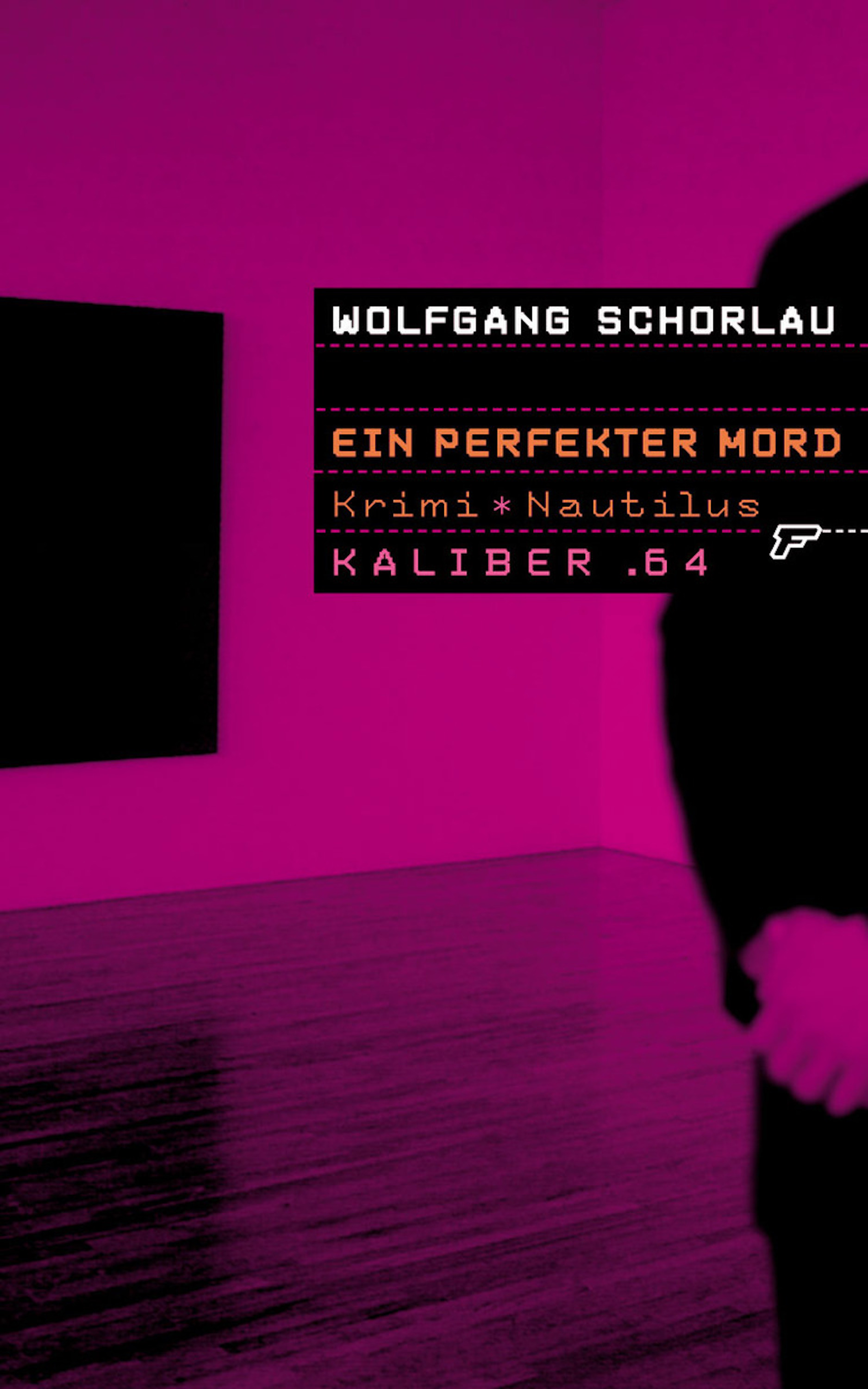 Kaliber .64: Ein perfekter Mord