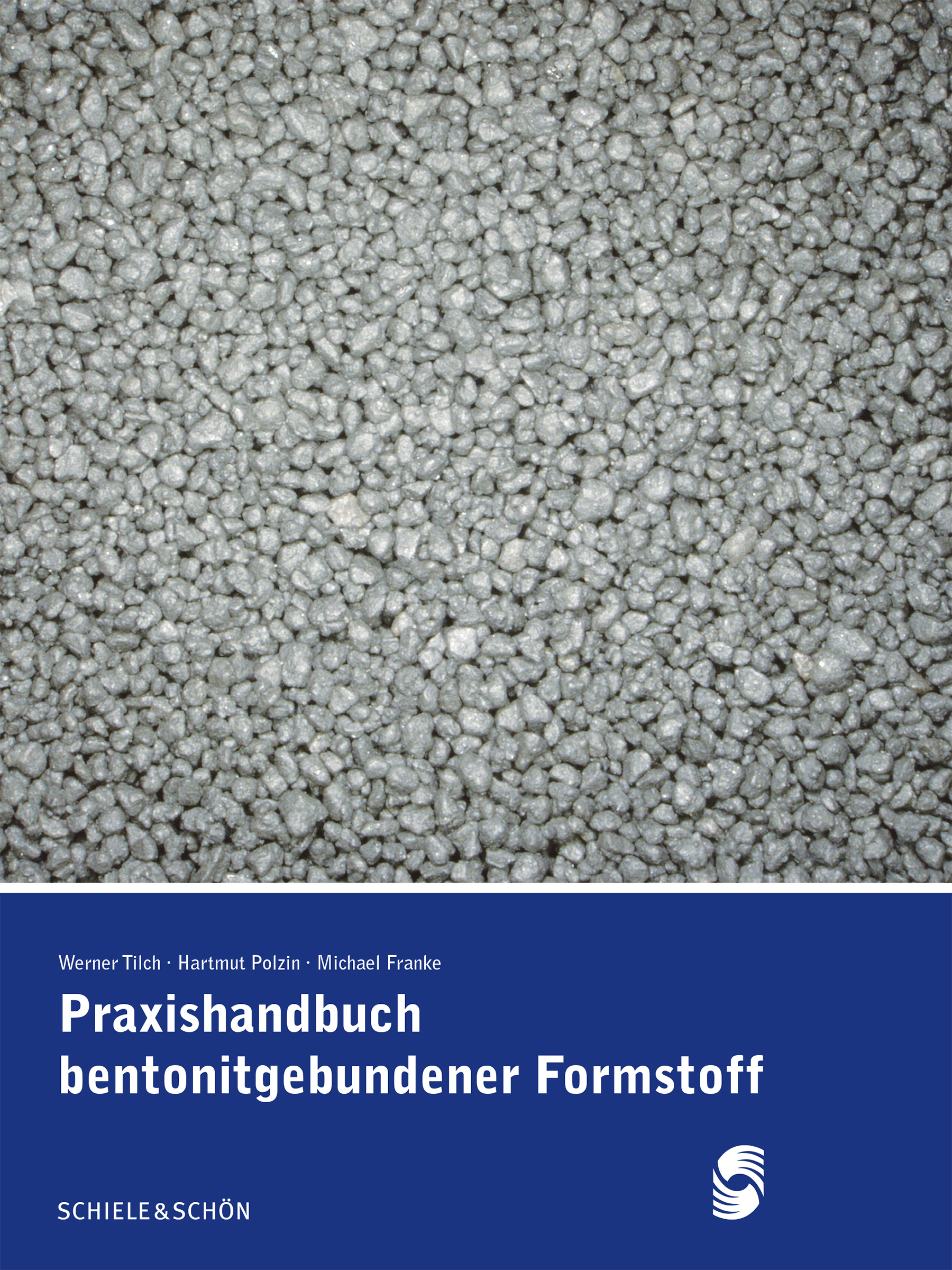 

Praxishandbuch bentonitgebundener Formstoffe