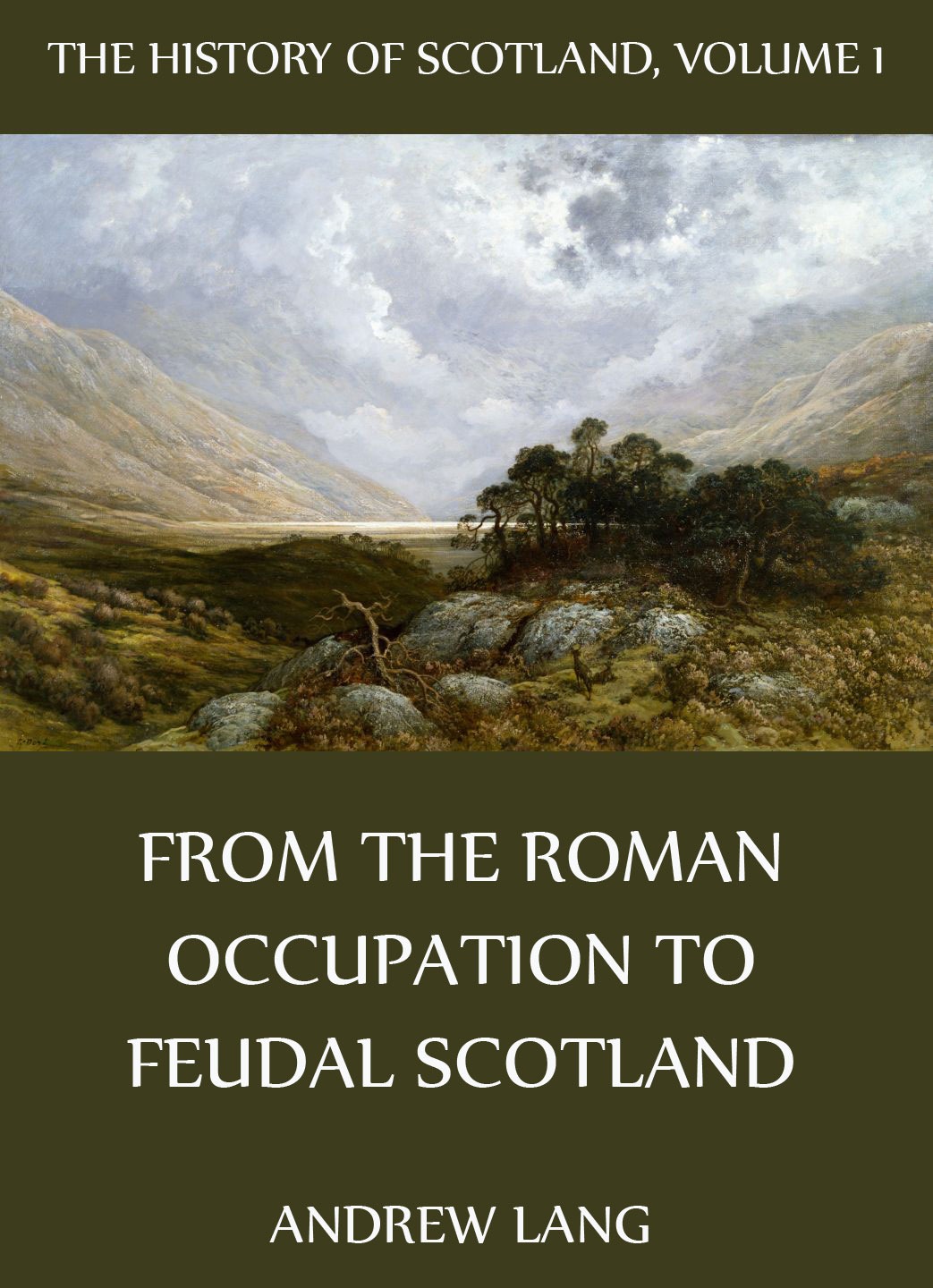 Andrew Lang The History Of Scotland - Volume 1: From The Roman Occupation To Feudal Scotland the bells of scotland road