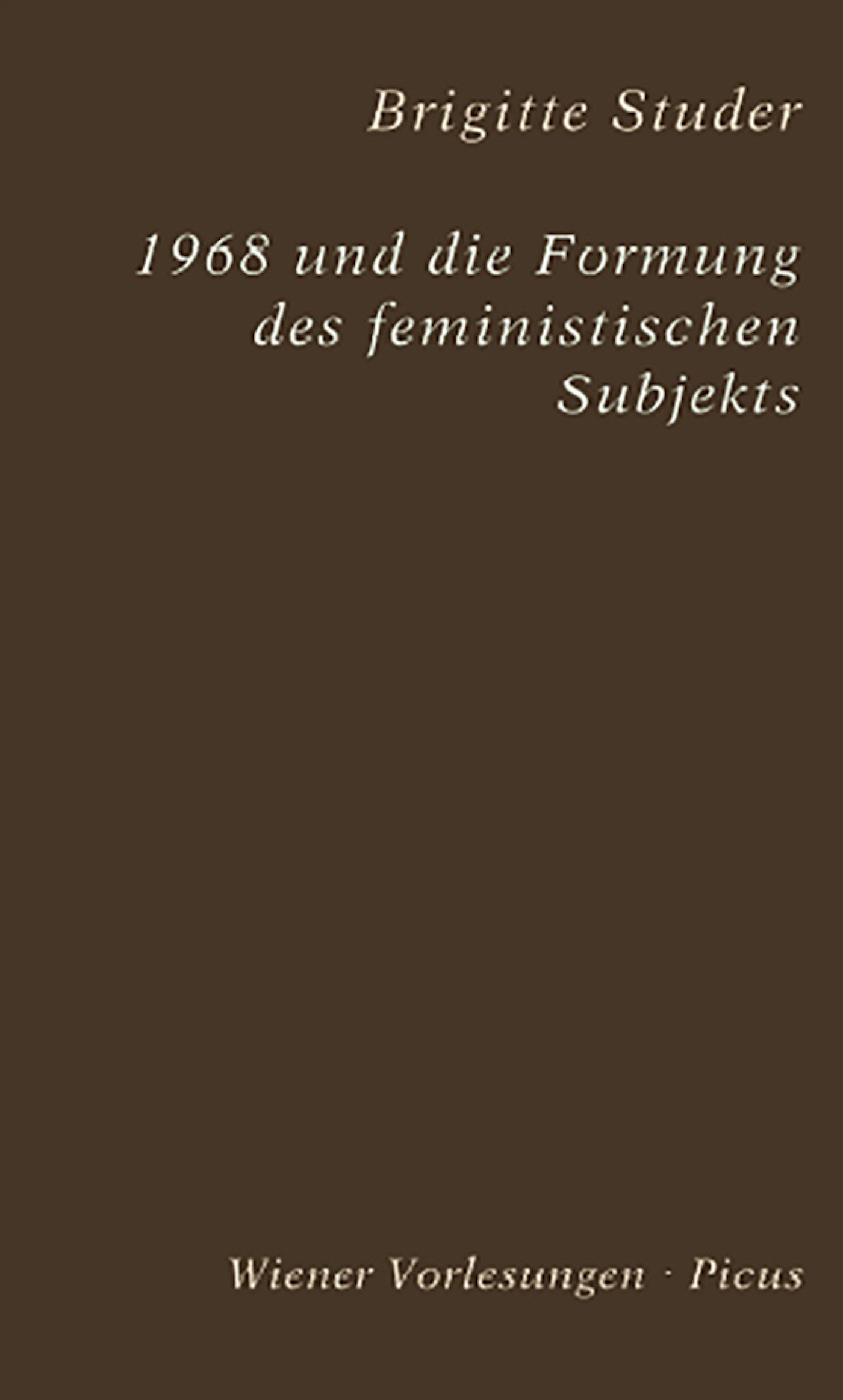 1968 und die Formung des feministischen Subjekts