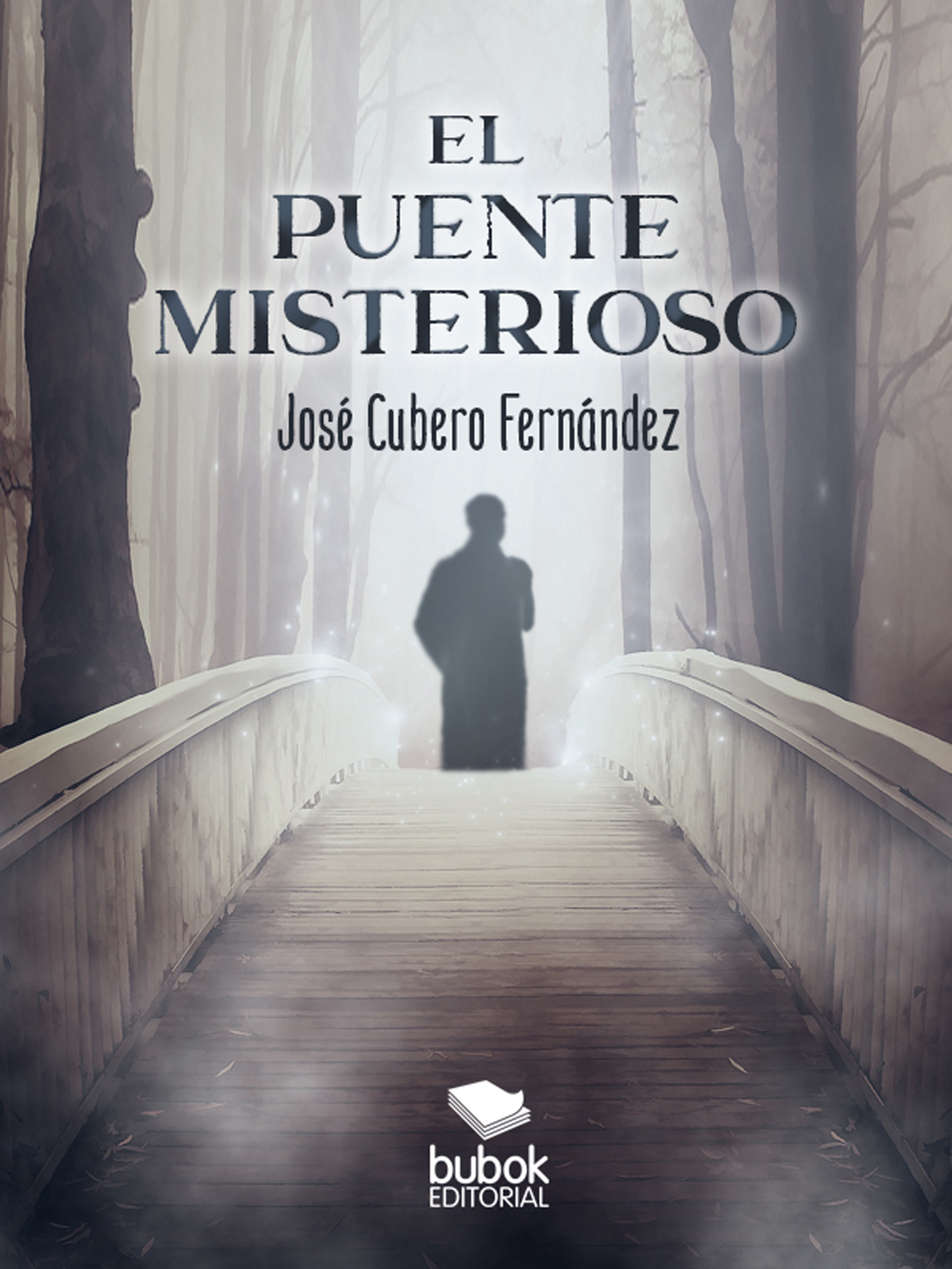 José Cubero Fernández El puente misterioso