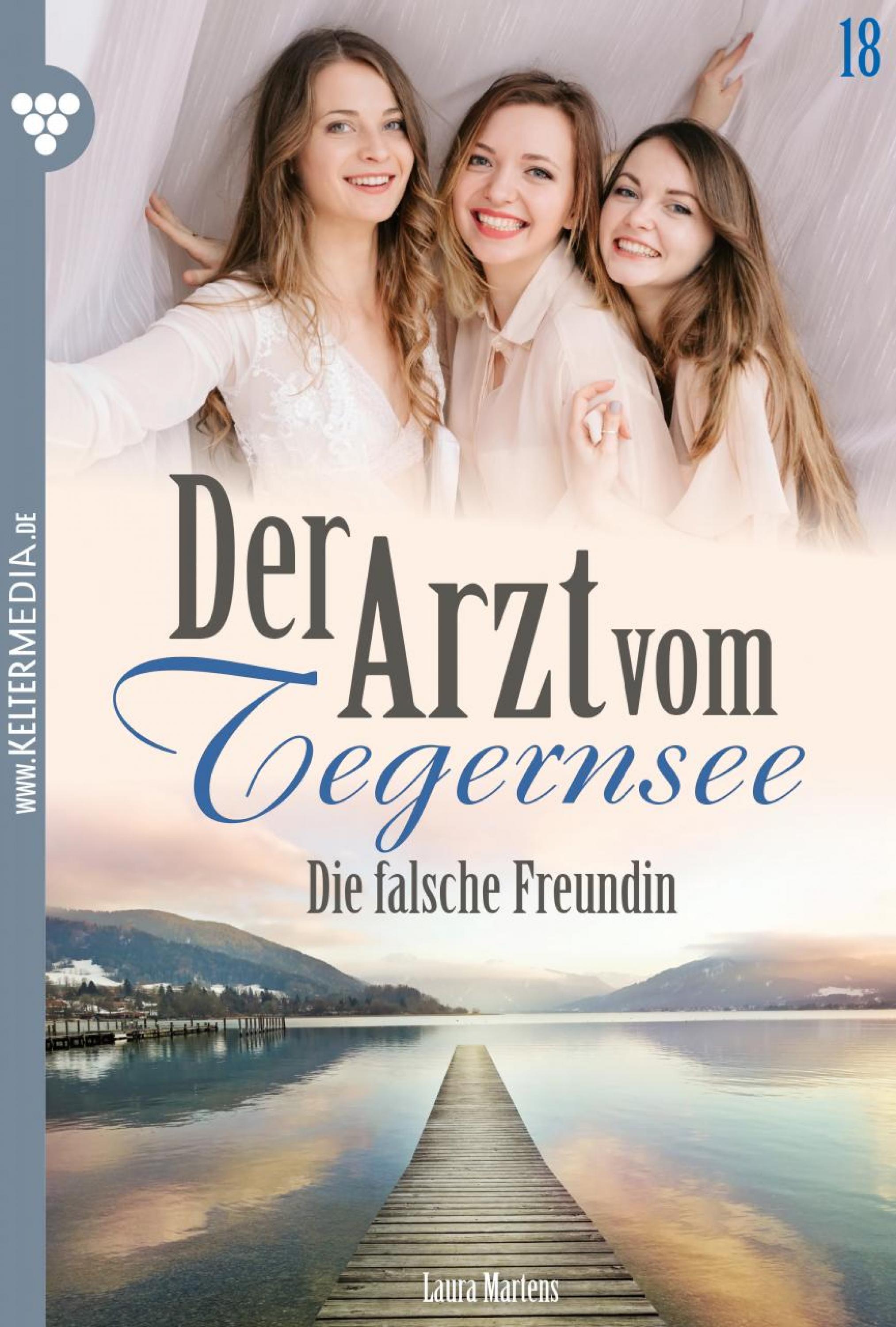 Der Arzt vom Tegernsee 18 – Arztroman