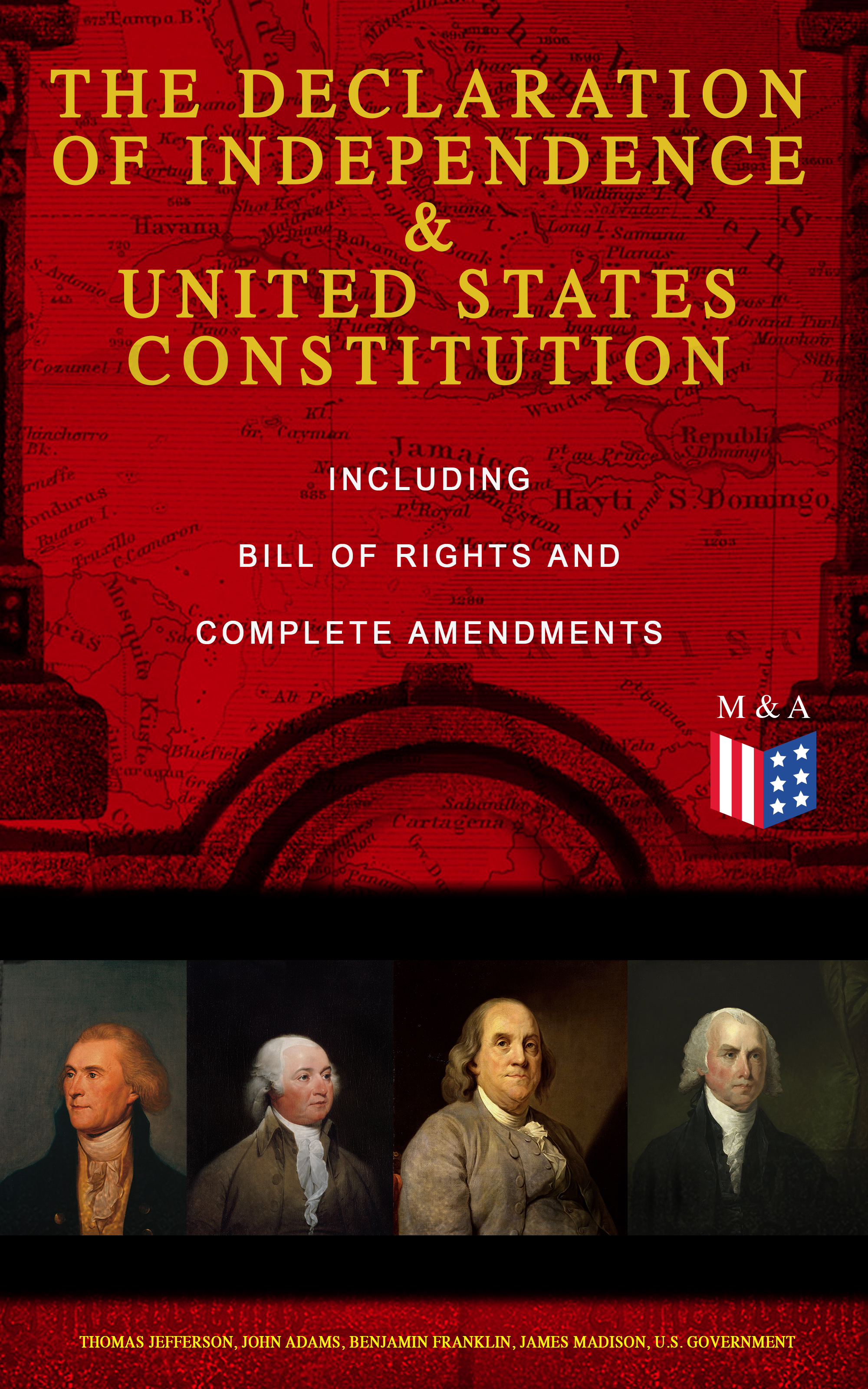 Adams John The Declaration of Independence & United States Constitution – Including Bill of Rights and Complete Amendments the law of nations and the united states constitution