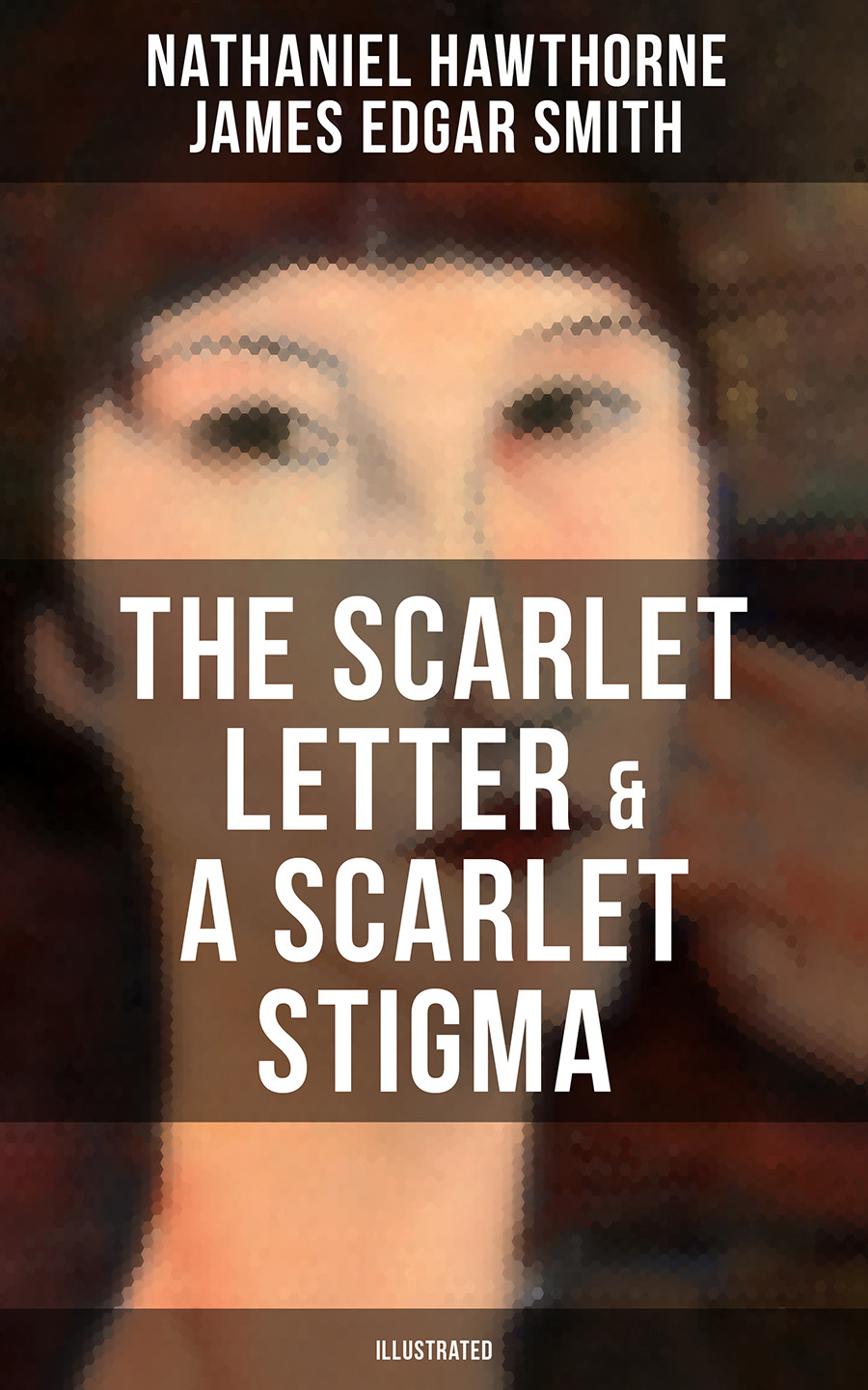Nathaniel Hawthorne THE SCARLET LETTER & A SCARLET STIGMA (Illustrated) the scarlet letter and other writings norton critical editions