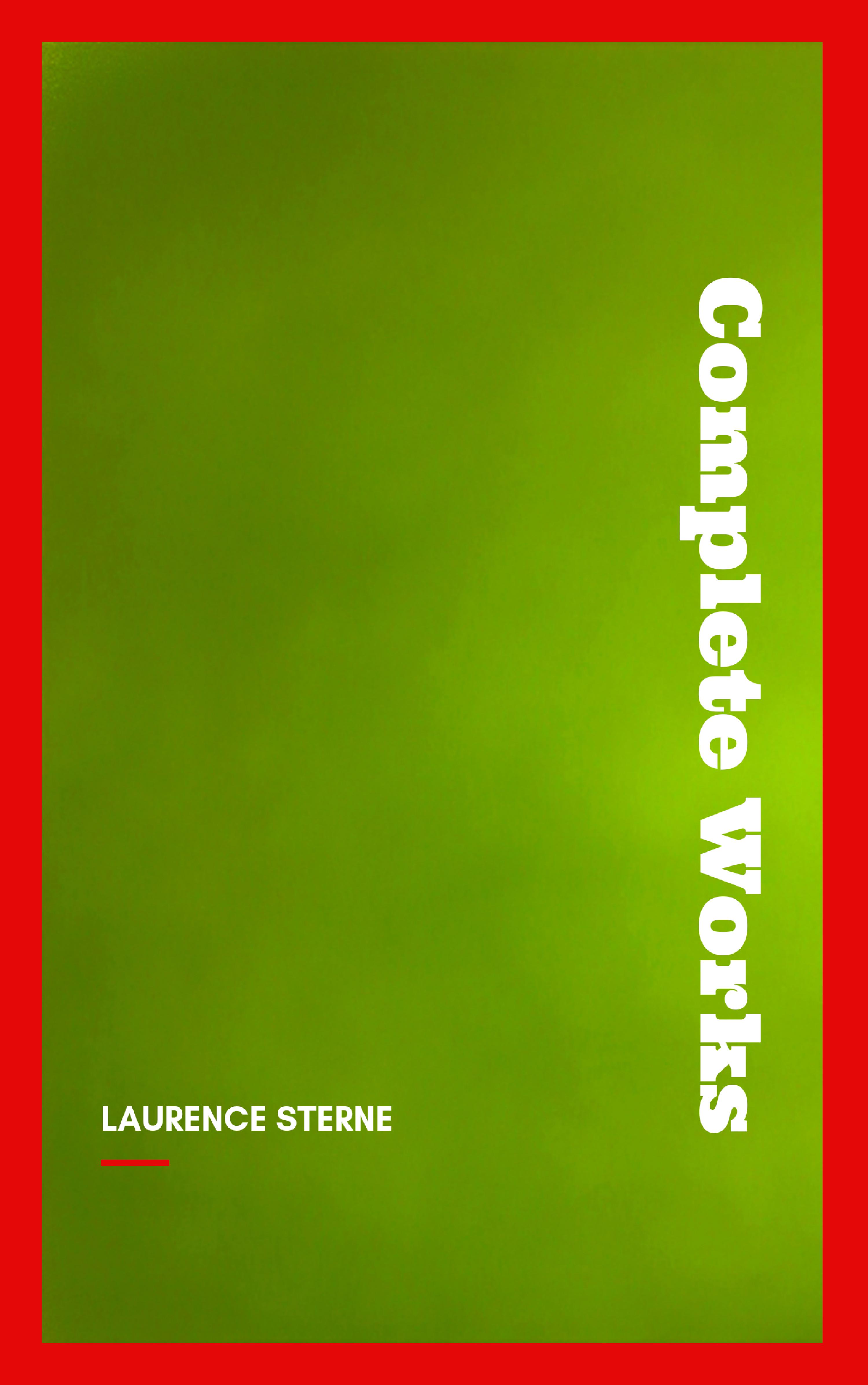 Laurence Sterne: The Complete Works