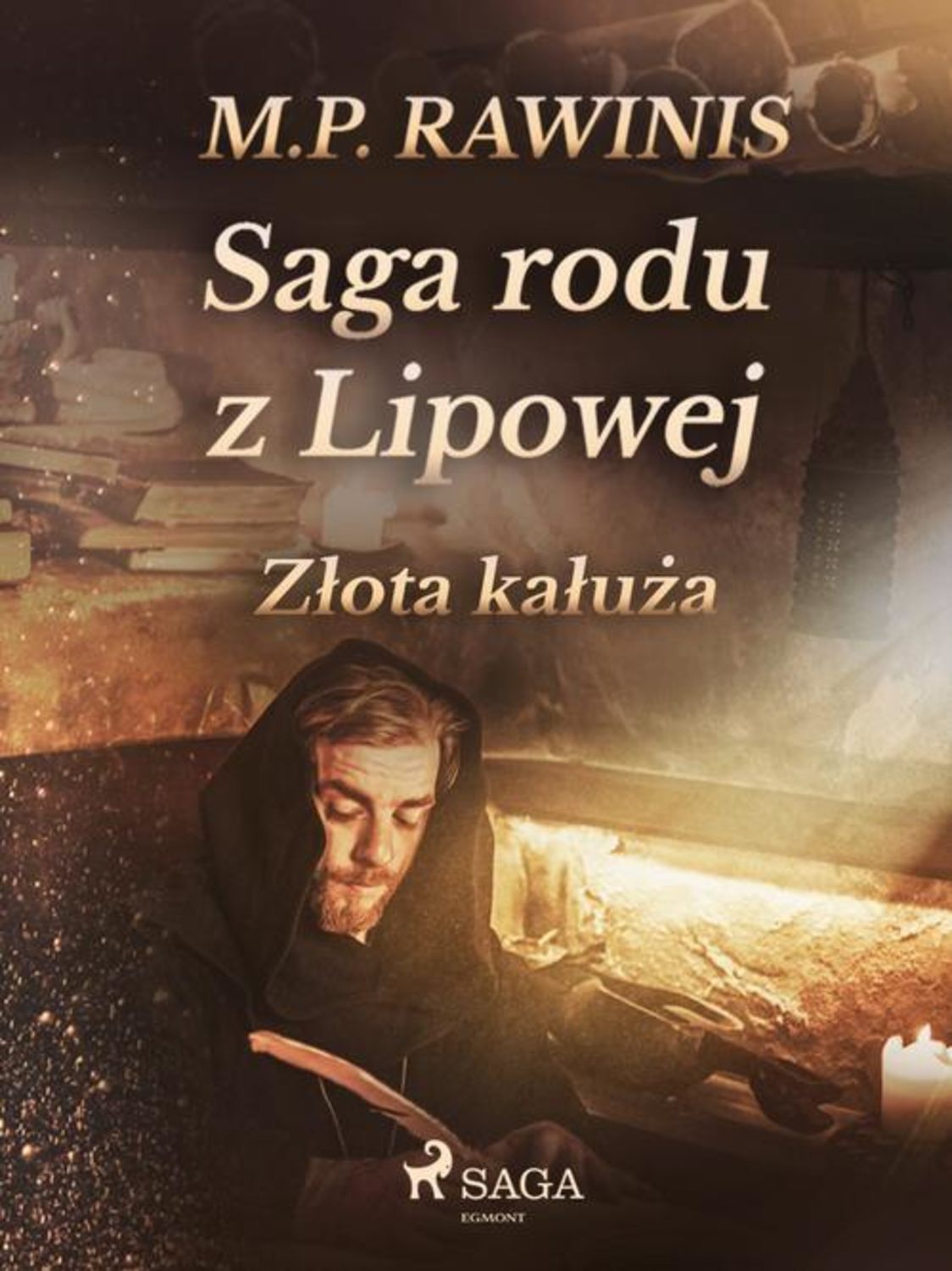 Saga rodu z Lipowej: Złota kałuża