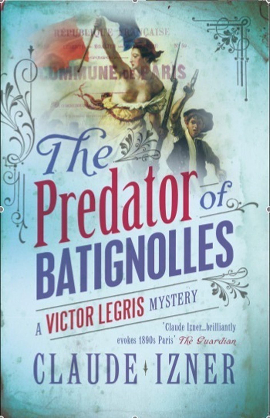 

The Predator of Batignolles: 5th Victor Legris Mystery