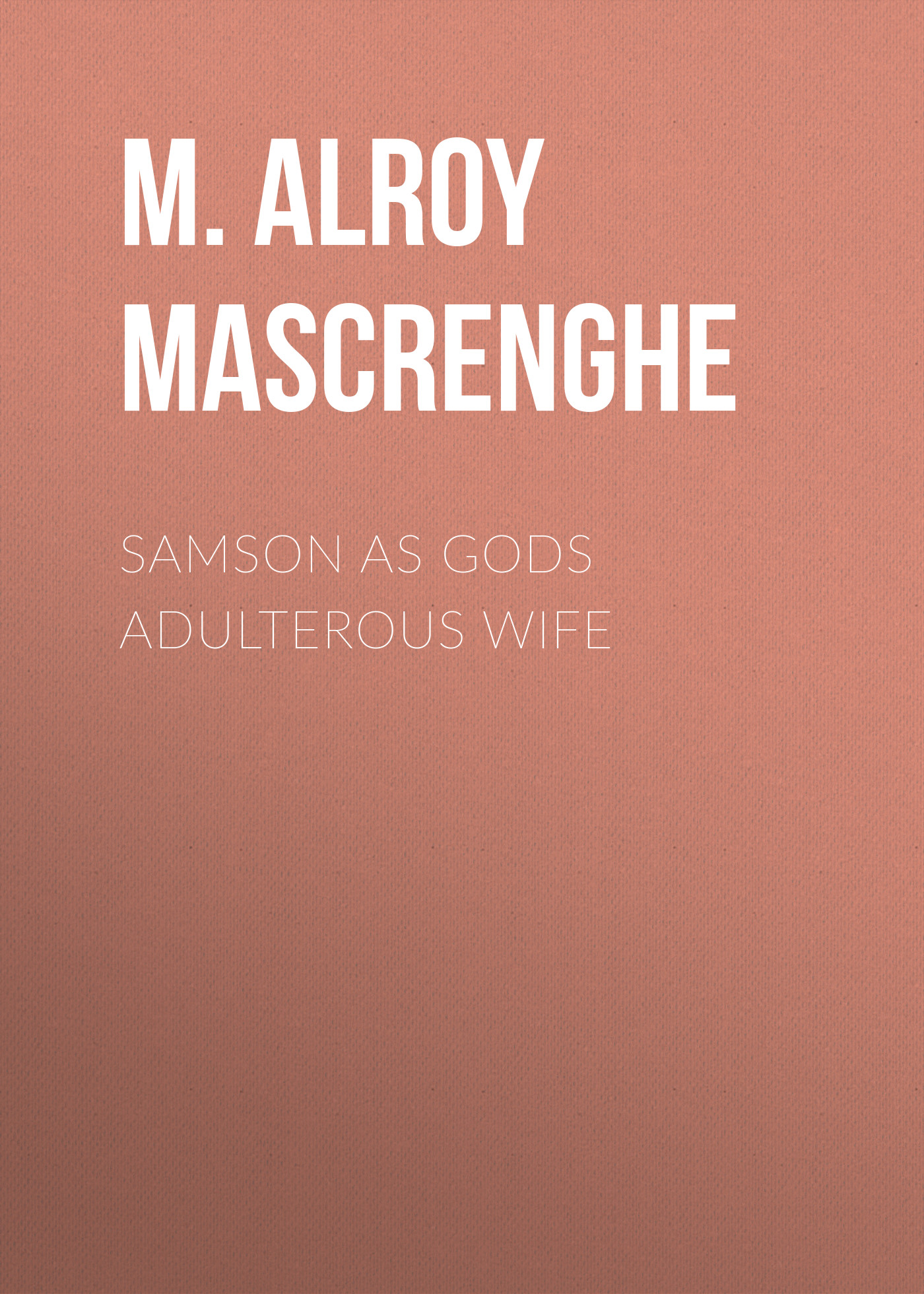 

Samson as Gods Adulterous Wife