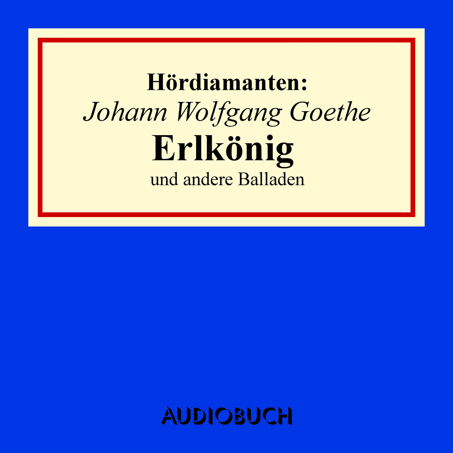 "Erlkönig" und andere Balladen - Hördiamanten (Ungekürzte Lesung)