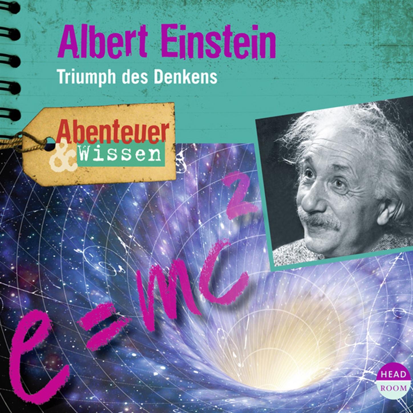 

Albert Einstein - Triumph des Denkens - Abenteuer & Wissen (Ungekürzt)
