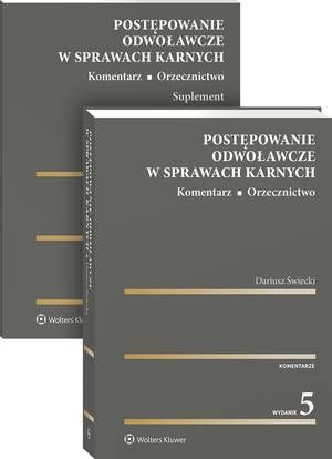 Postępowanie odwoławcze w sprawach karnych. Komentarz. Orzecznictwo