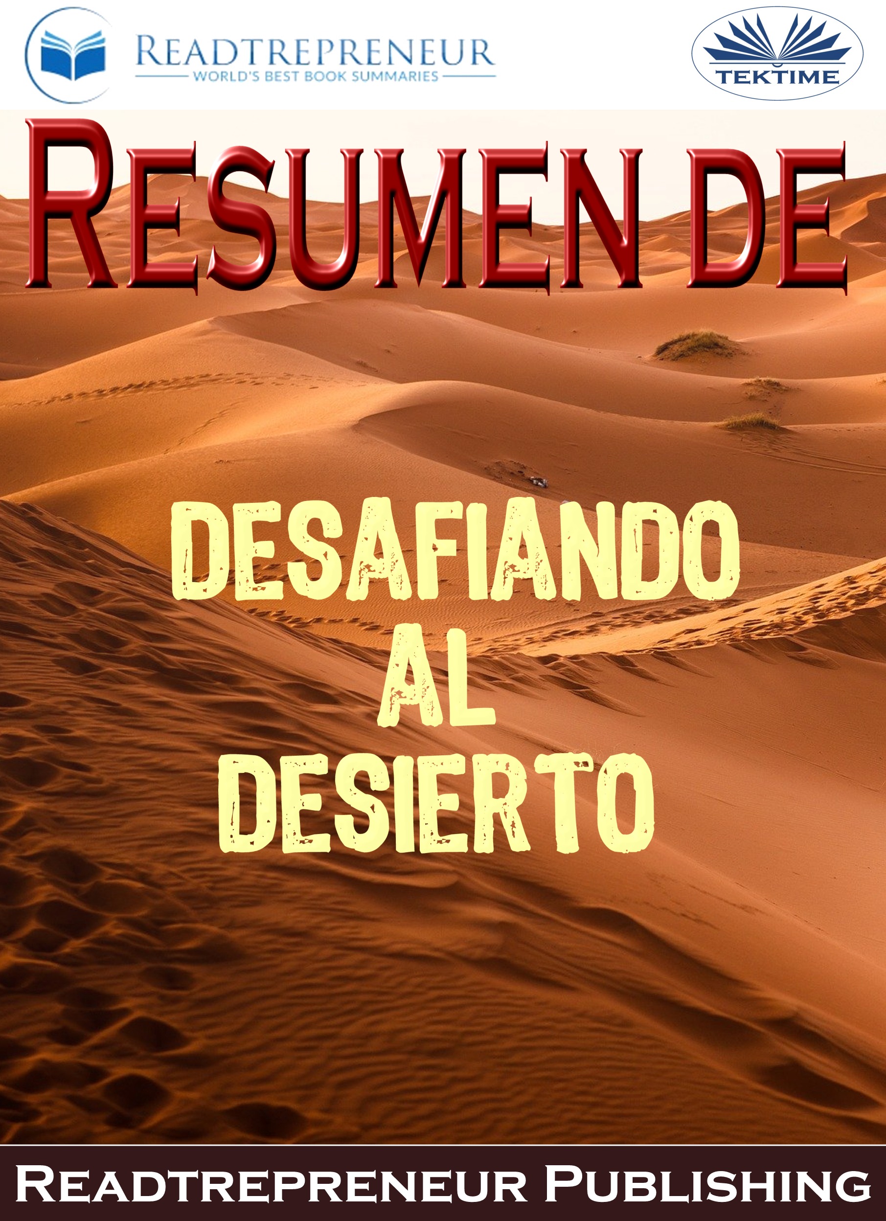 Resumen De Desafiando Al Desierto