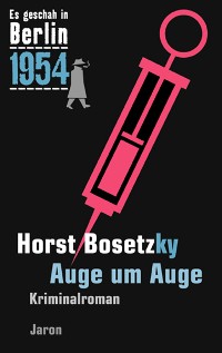 Auge um Auge – Horst Bosetzky, Jaron Verlag