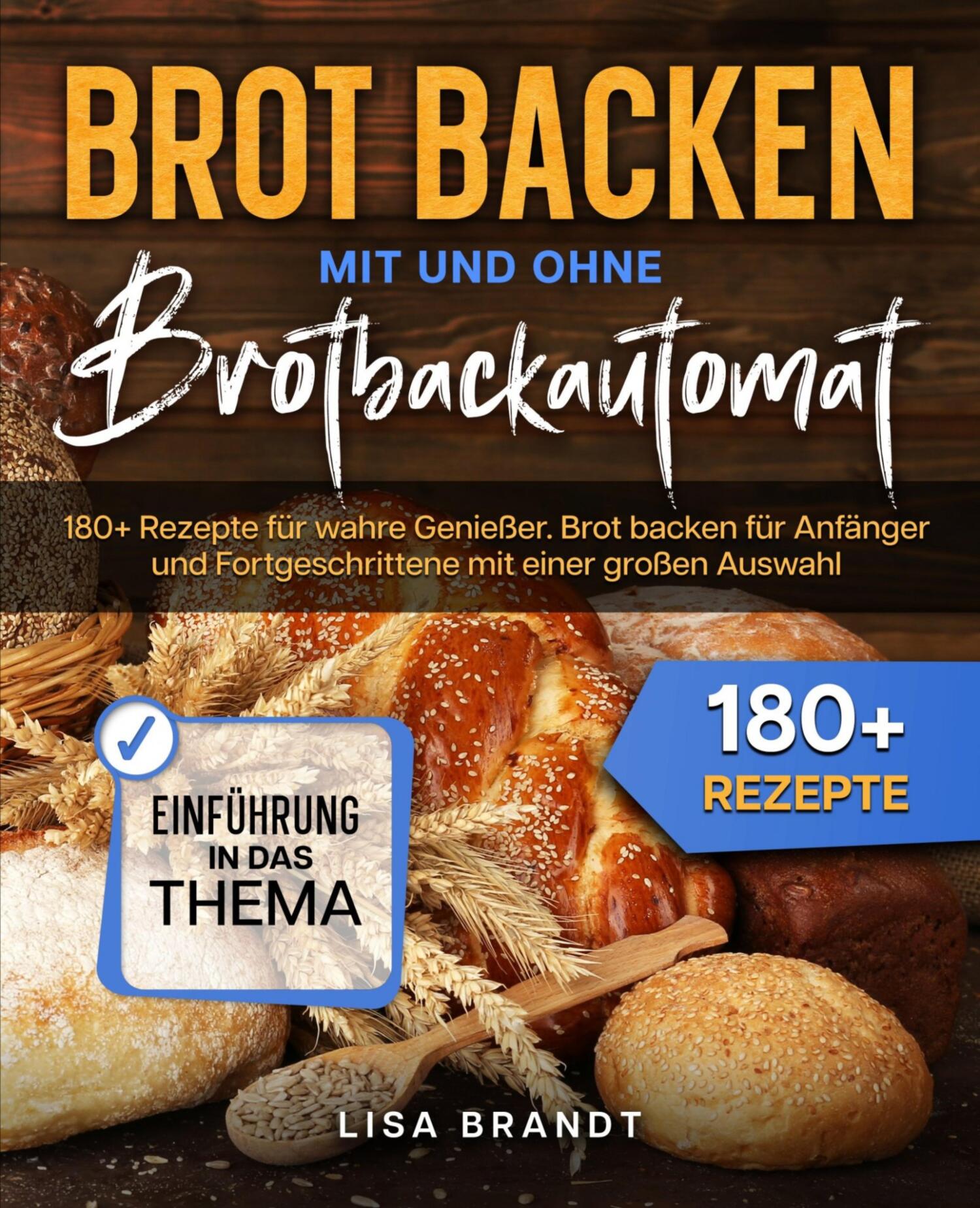 Brot backen mit und ohne Brotbackautomat, Lisa Brandt – читать онлайн на  ЛитРес