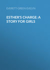 Esther's Charge: A Story for Girls