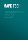 Mark Twain's Letters – Volume 2 (1867-1875)