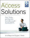 Access Solutions. Tips, Tricks, and Secrets from Microsoft Access MVPs