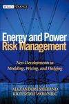 Energy and Power Risk Management. New Developments in Modeling, Pricing, and Hedging