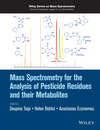 Mass Spectrometry for the Analysis of Pesticide Residues and their Metabolites