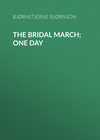 The Bridal March; One Day