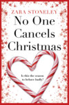 No One Cancels Christmas: The most laugh out loud romantic comedy this Christmas!