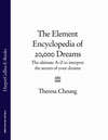 The Element Encyclopedia of 20,000 Dreams: The Ultimate A–Z to Interpret the Secrets of Your Dreams