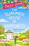The Summer House of Happiness: A delightfully feel-good romantic comedy perfect for holiday!