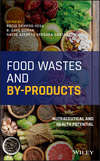 Food Wastes and By-products