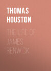 The Life of James Renwick