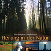 Heilung in der Natur - SyncSouls Kurzmeditationen: Wald, Wiese, Meer, Fluss, Landschaft, Sonne, Schnee