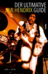 Der ultimative Jimi Hendrix Guide