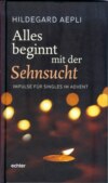 Alles beginnt mit der Sehnsucht