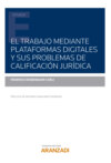 El trabajo mediante plataformas digitales y sus problemas de calificación jurídica