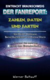 Die Eintracht – Zahlen, Daten und Fakten des BTSV Eintracht Braunschweig