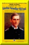 Briefe von Bord – 1907-08 - Kaiserlicher Marineoffizier Willi Franck