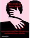 Wie werde ich Escort Dame?