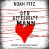 Der gefesselte Mann - Johannes-Hornoff-Thriller, Band 11 (Ungekürzt)