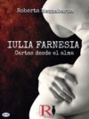 IULIA FARNESIA - Cartas Desde El Alma