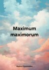 Maximum maximorum