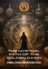 The Mystical Path of the Golden Dawn