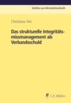 Das strukturelle Integritätsmissmanagement als Verbandsschuld